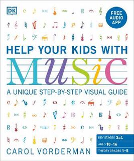 Help Your Kids With Music: A Unique Step-by-Step Visual Guide