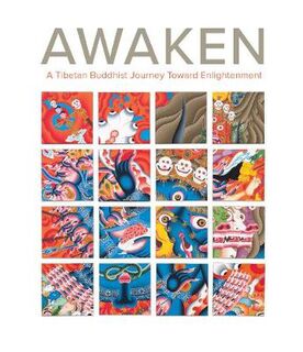 Awaken: A Tibetan Buddhist Journey Toward Enlightenment