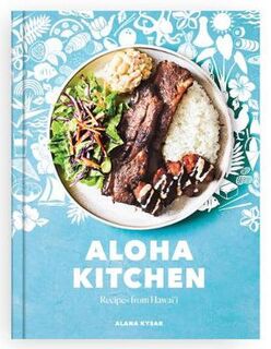 Aloha Kitchen: Recipes From Hawai'i