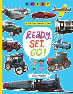 Ready, Set, Go!: A Kiwi Kids Transport Book