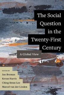 Social Question in the Twenty-First Century, The: A Global View