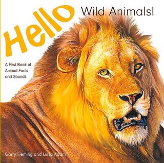 Hello Wild Animals! (Touch and Feel Board Book)