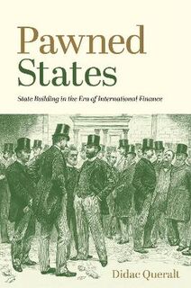 Princeton Economic History of the Western World #: Pawned States
