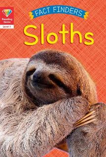 Reading Gems - Level 1: Fact Finders: Sloths