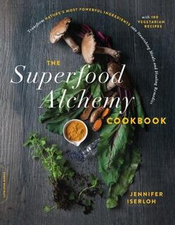 Superfood Alchemy Cookbook, The