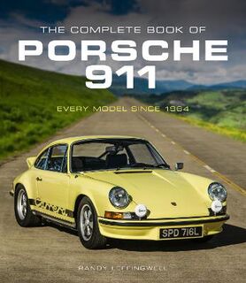 Complete Book of Porsche 911, The: Every Model Since 1964