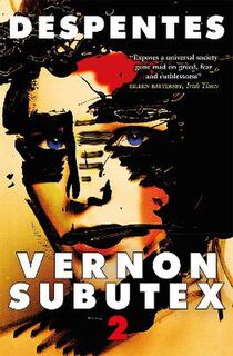 Vernon Subutex #02: Vernon Subutex Two