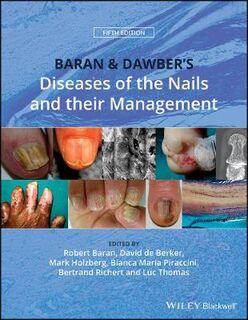 Baran and Dawber's Diseases of the Nails and their Management (5th Edition)