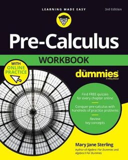 Pre-Calculus Workbook For Dummies (3rd Edition)