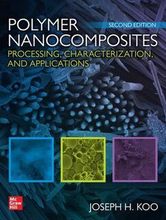 Polymer Nanocomposites: Processing, Characterization, and Applications (2nd Edition)