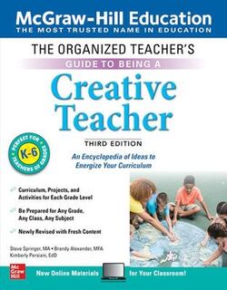 Organized Teacher's Guide to Being a Creative Teacher, Grades K-6, The