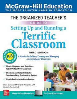 Organized Teacher's Guide to Setting up and Running a Terrific Classroom, The