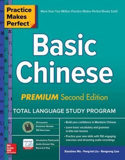 Practice Makes Perfect: Basic Chinese