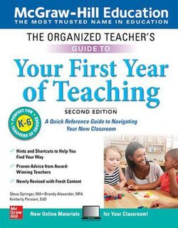Organized Teacher's Guide to Your First Year of Teaching, The