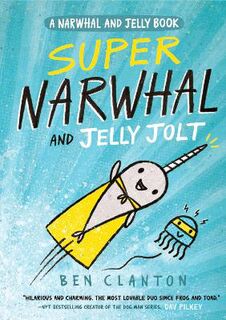 Narwhal and Jelly - Volume 02: Super Narwhal and Jelly Jolt (Graphic Novel)