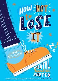 How Not to Lose It: Mental Health Sorted
