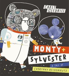 Monty and Sylvester: A Tale of Everyday Astronauts