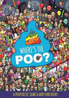 Where's the Poo? A Pooptastic Search and Find Book (Includes Checklist)
