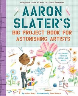 The Questioneers #: Aaron Slater's Big Project Book for Astonishing Artists