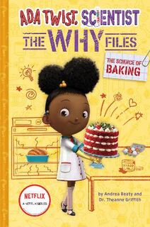 The Questioneers #: The Ada Twist, Scientist: The Why Files #03: Science of Baking