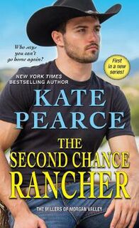 Millers Of Morgan Valley #01: Second Chance Rancher, The