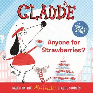Claude: Anyone For Strawberries?