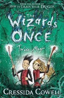 Wizards of Once #02: Twice Magic