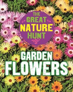 Great Nature Hunt: Garden Flowers