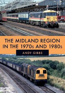Midland Region in the 1970s and 1980s, The