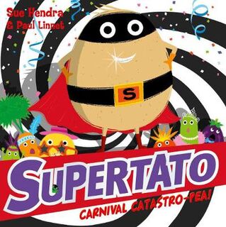 Supertato: Carnival Catastro-Pea!