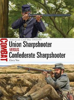 Combat: Union Sharpshooter vs Confederate Sharpshooter: American Civil War 1861-65