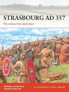 Campaign: Strasbourg AD 357: The victory that saved Gaul