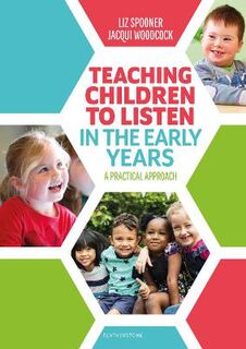 Teaching Children to Listen in the Early Years: A Practical Approach