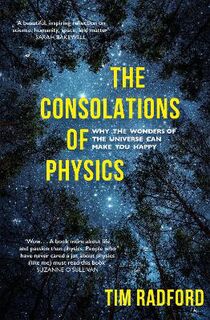 Consolations of Physics (or, the Solace of Quantum), The