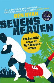 Sevens Heaven: The Beautiful Chaos of Fiji's Olympic Dream