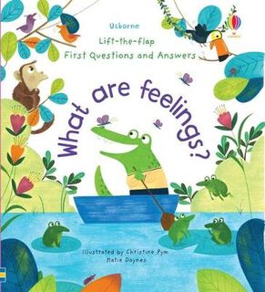 Usborne Lift-the-Flap First Questions and Answers: What are Feelings? (Lift-the-Flap Board Book)