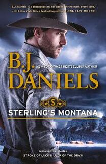 Sterling's Montana (Omnibus): Stroke of Luck / Luck of the Draw