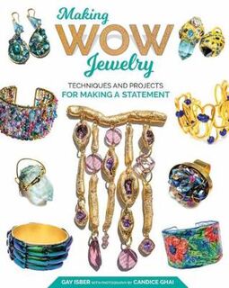 Wow Jewelry: Techniques and Projects for Making a Statement
