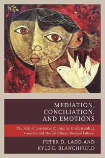 Mediation, Conciliation, and Emotions: The Role of Emotional Climate in Understanding Violence and Mental Illness