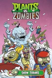 Plants vs Zombies Volume 13: Snow Thanks (Graphic Novel)