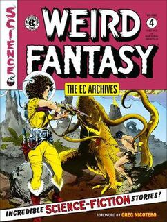 Ec Archives, The: Weird Fantasy - Volume 04 (Graphic Novel)