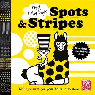 First Baby Days: Spots and Stripes (Touch and Feel Board Book)