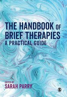 Handbook of Brief Therapies, The: A practical guide