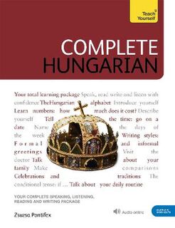Teach Yourself: Complete Hungarian: Beginner to Intermediate