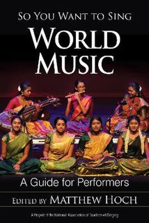 So You Want to Sing World Music: A Guide for Performers