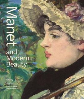 Manet and Modern Beauty: The Artist's Last Years