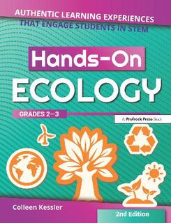 Hands-On Ecology: Authentic Learning Experiences That Engage Students in STEM