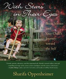 With Stars in Their Eyes: Brain Science and Your Child's Journey Toward the Self