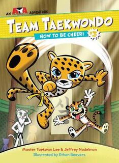 Team Taekwondo - Volume 03: How to Be Cheeri (Graphic Novel)