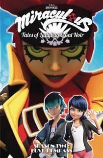 Miraculous: Tales of Ladybug and Cat Noir: Season Two - Love Compass (Graphic Novel)